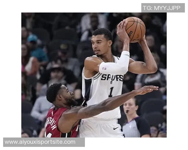 文班亚马挑战历史马刺队有望首度开局五连胜